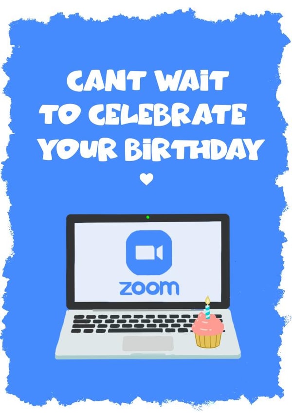 Zoom Lockdown Birthday Card 45511 created by Coffee Cup Studio