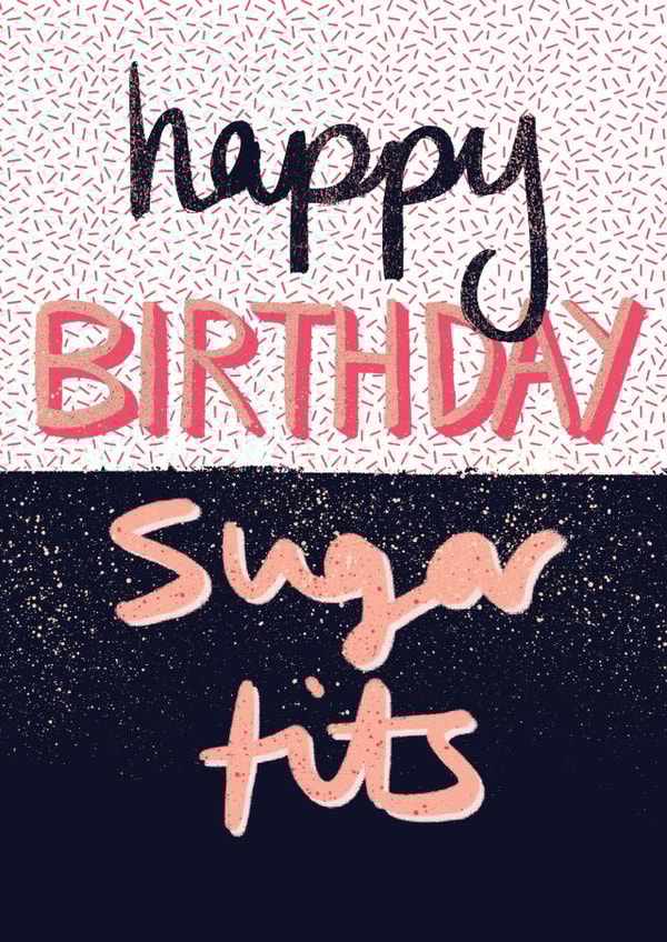 Sugar Tits Birthday Card  created by Sweetlove Press