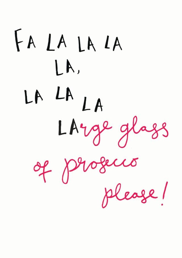 Fa La La LARGE glass of prosecco please! created by Oops a doodle