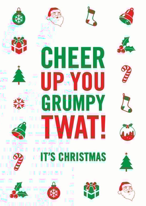 Rude Christmas Card - Grumpy Twat created by Brainbox Candy