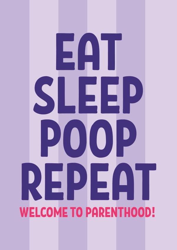 Funny eat sleep poop repeat new baby congratulations card created by Blush & Blossom 