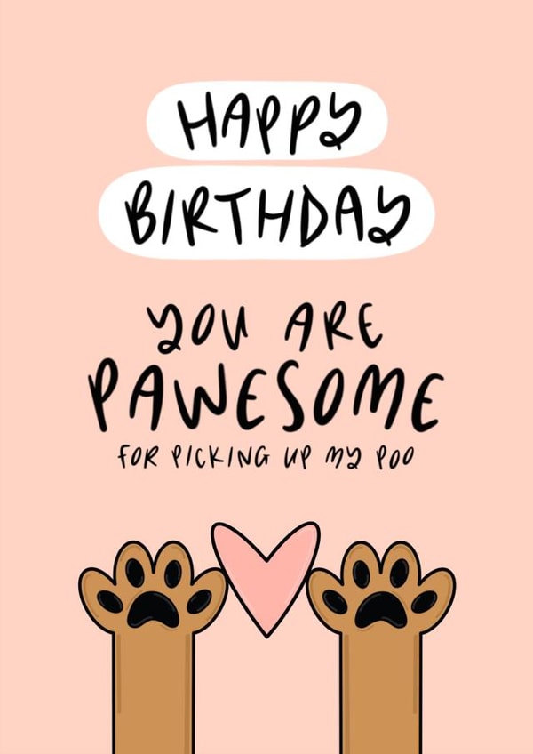 You Are Pawesome Happy Birthday Card created by Muses & May