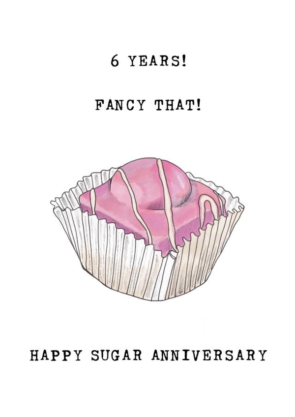 Cute Sugar Pun Anniversary Card - French Fancy - 6 Years Fancy That created by Panda and the Prince