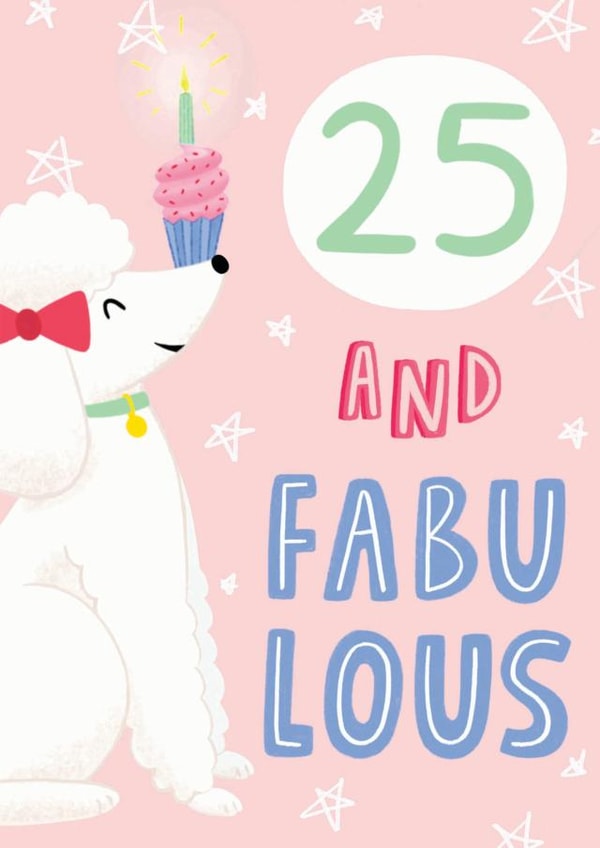 25 and fabulous 25 Birthday Card 9989 created by Chloe Fae Designs
