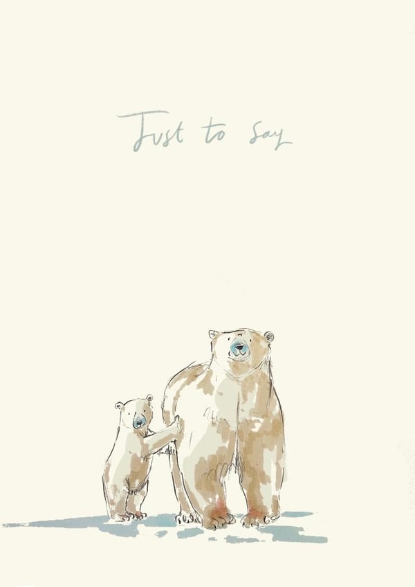 polar bear just to say Just because Card 20025 created by Becca Hall illustration
