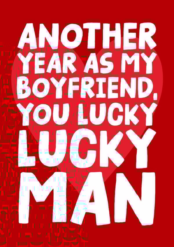 Funny Anniversary Card Card - Another Year As My Boyfriend You Lucky Man created by Studio Doodles