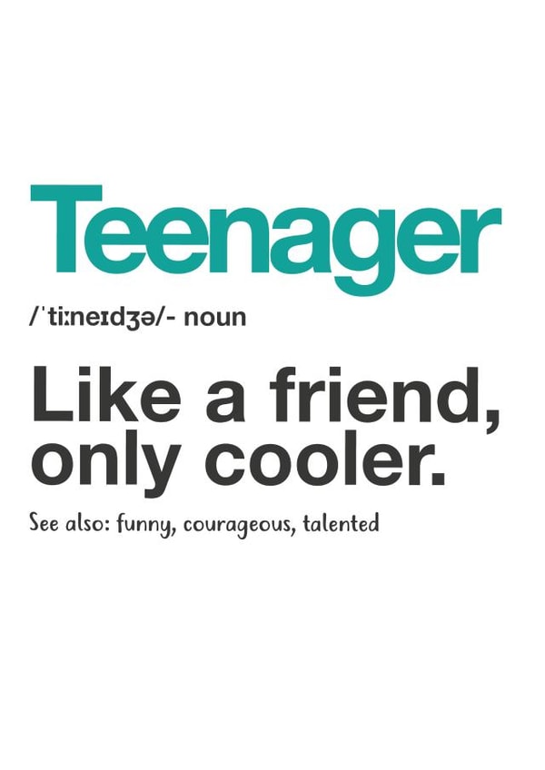 Classic Birthday Card - Teenager - Like A Friend But Cooler created by Yeti Design