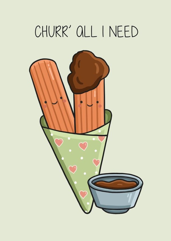 Cute Churros Pun Anniversary Card / Valentines Day Card - Churr All I Need created by Creaternet