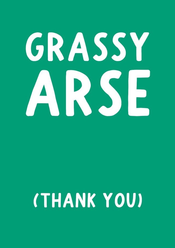 Cheeky Typography Thank You Card - Grassy Arse (Thank You) created by Pickled Prints
