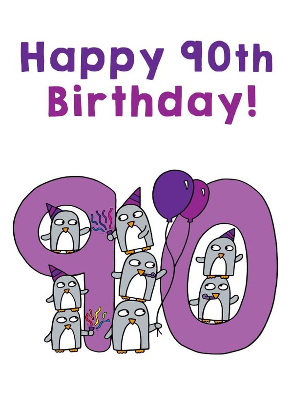 Funny penguin 90th Birthday card created by Penguin Parade
