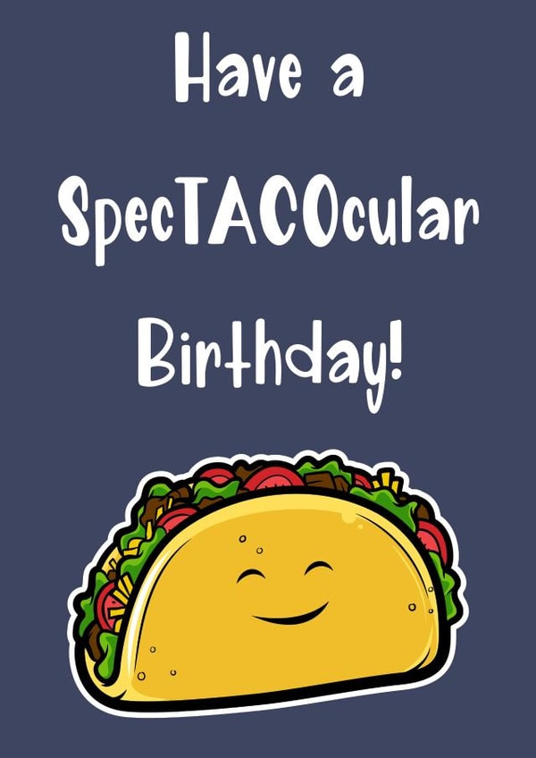 pun taco Birthday Card 20150 created by Nidd And Rigg!