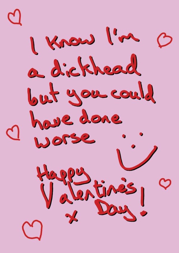 worse dickhead Valentines Day Card 43514 created by Random Shit Cards