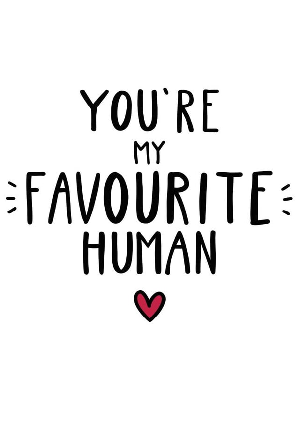 favourite human Valentines Day Card 19905 created by @StarBerry