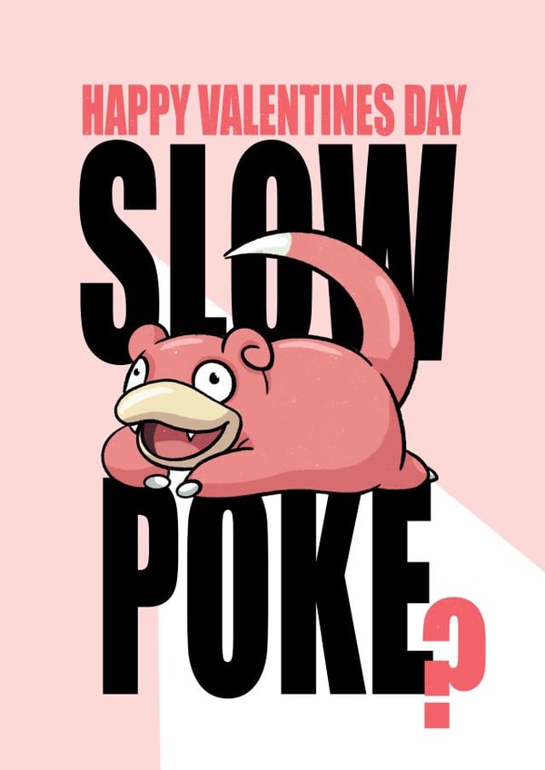 slowpoke pokemon Valentines Day Card 46370 created by andyclayotbay