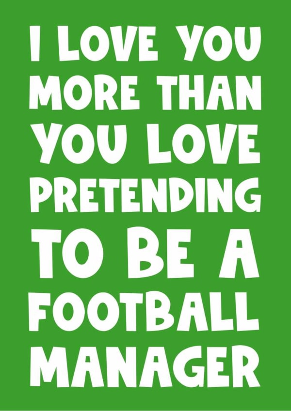 I love you more than you pretending to be a football manager husband boyfriend created by Naomi Park