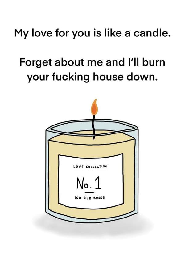 Rude Valentines Day Card - Candle - My Love For You Is Like A Candle created by The Sweary Card Co