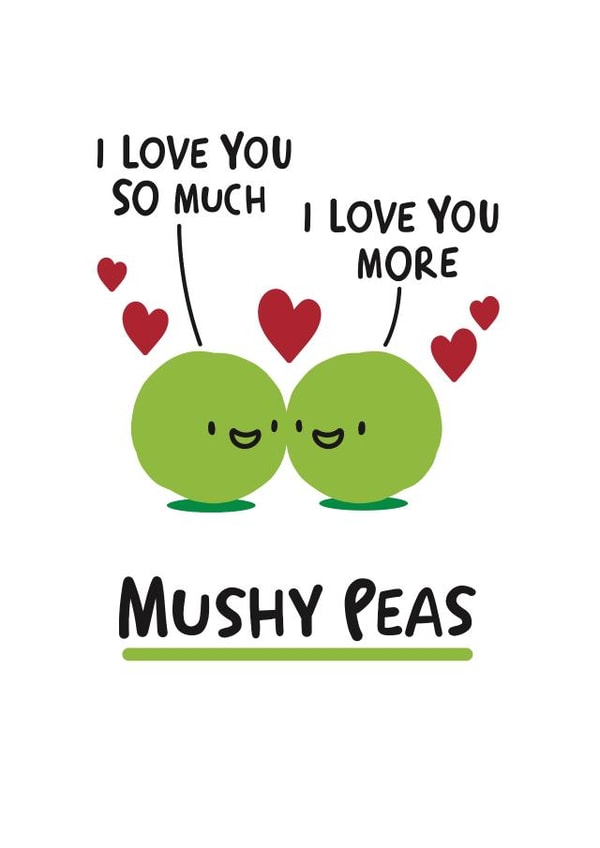 Cute Valentines Day Card - Mushy Peas - Pun - I Love You Much created by Conor Rawson