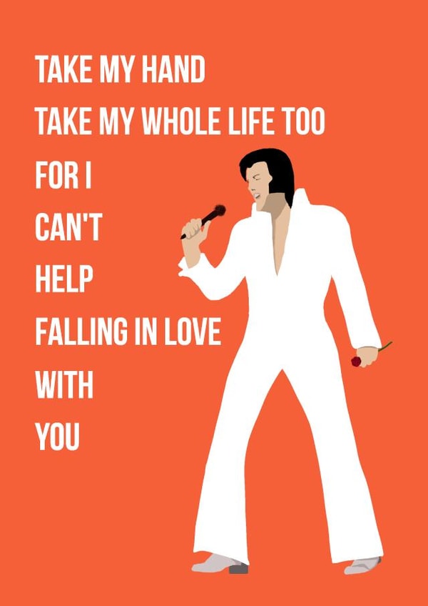 Elvis Presley Can't Help Falling In Love Anniversary or Valentine's Card created by Pottsy Prints