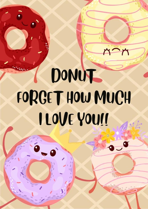 Donut Forget How Much I Love You created by Paper Wishes Co