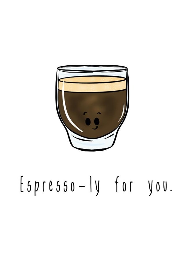 Espresso-ly for you. created by The Taste Buds