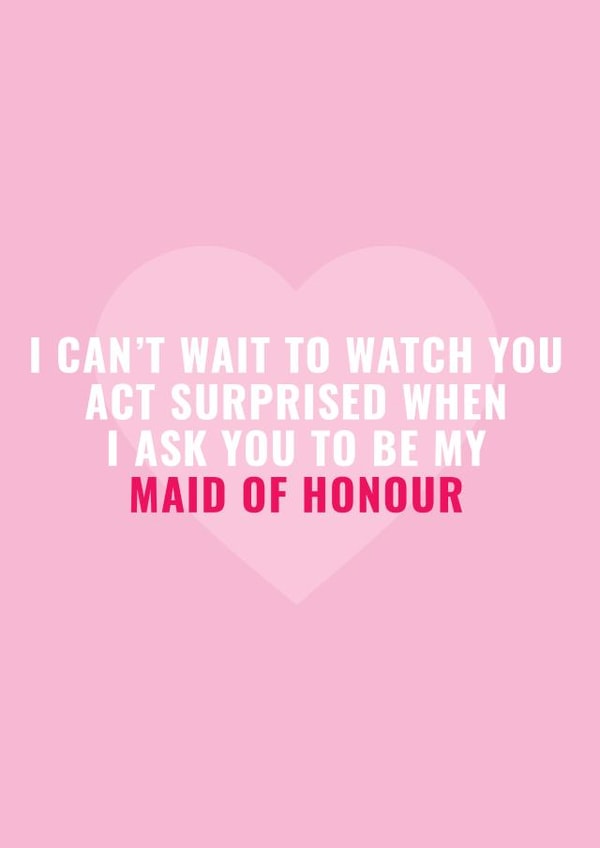 Maid of honour - Act surprised - Pink wedding card created by Blush & Blossom