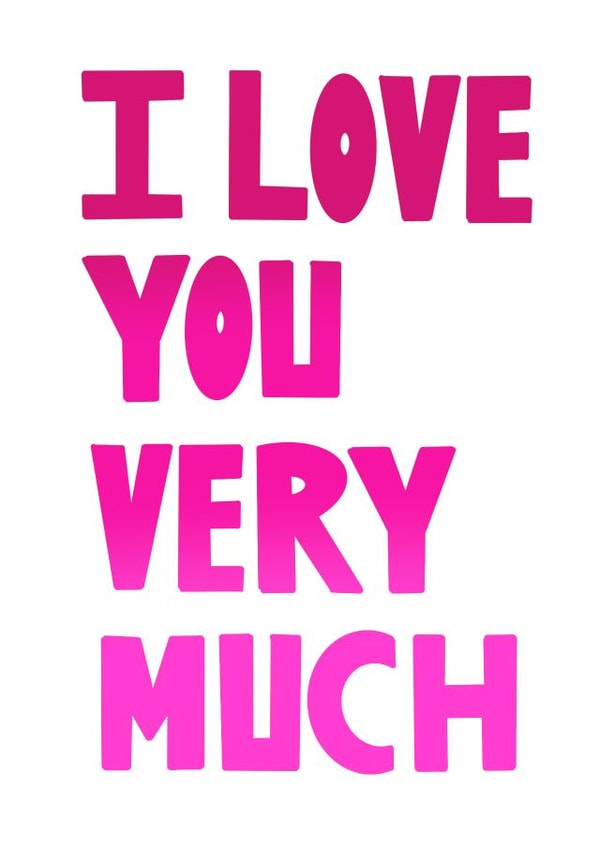 love very much Valentines Day Card 6993 created by The Happy Little Print Shop