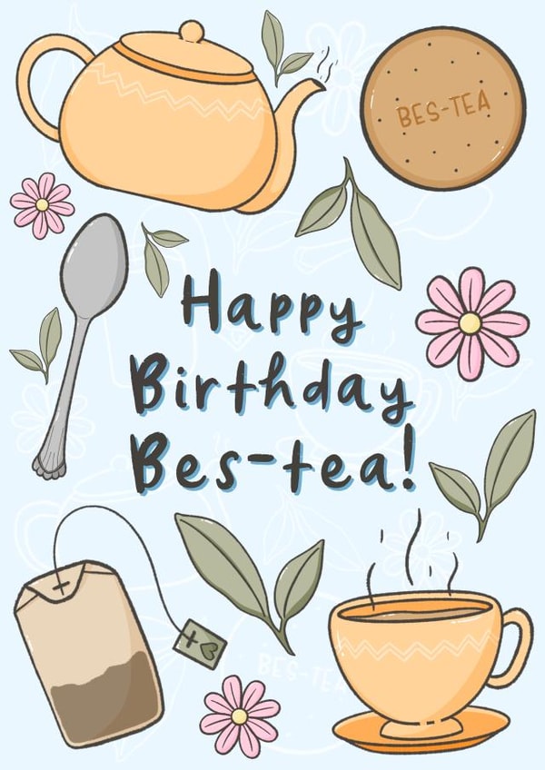Cute Birthday Card - Pun - Tea - Happy Birthday Bes-tea created by The Laughing Sloth