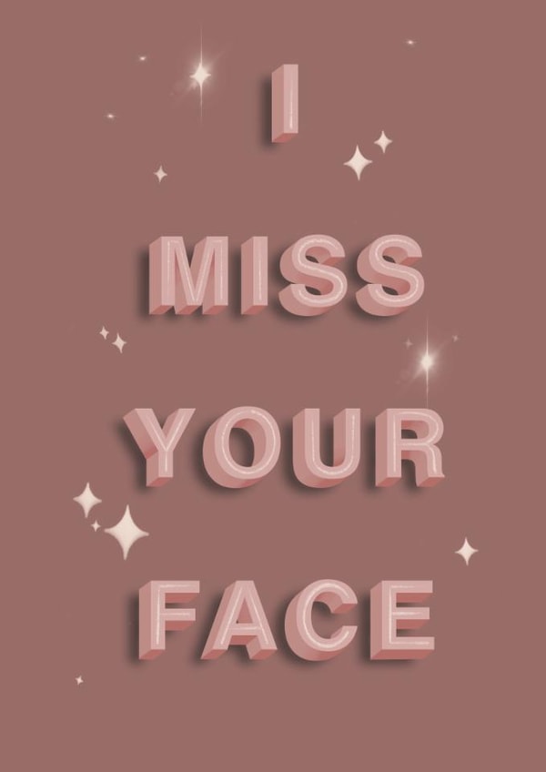 I miss your face created by The Girl Next Draw Cards