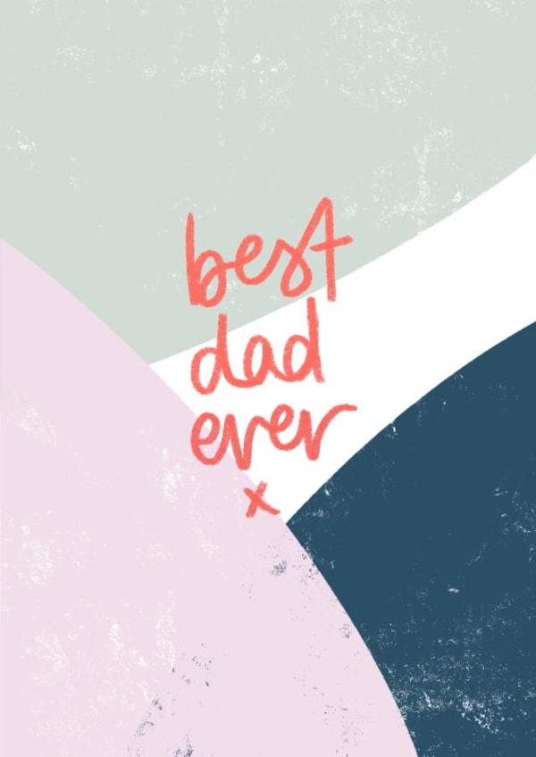 Best dad ever, Father's Day card. created by DaphneRosa