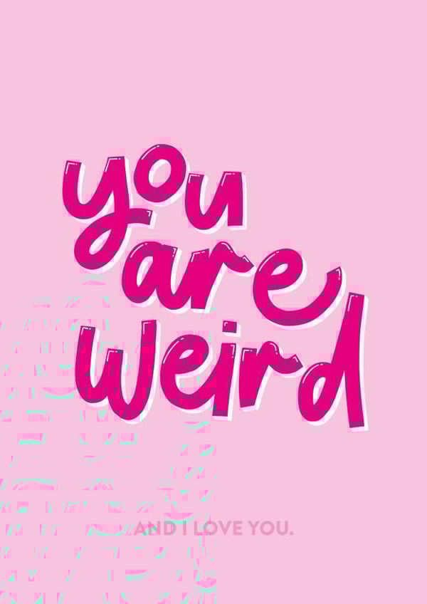 you are Valentines Day Card 13535 created by Blink Lettering