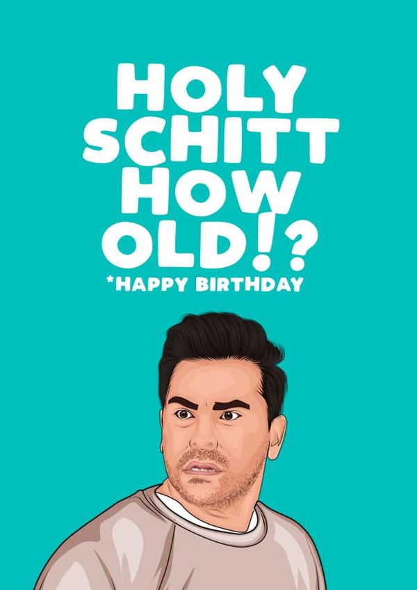 Schitt Creek Birthday Card 8239 created by Filthy Sentiments