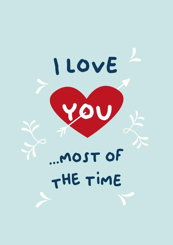 Cheeky Valentines Day Card - I Love You Most Of The Time created by PaperJam Print Co.