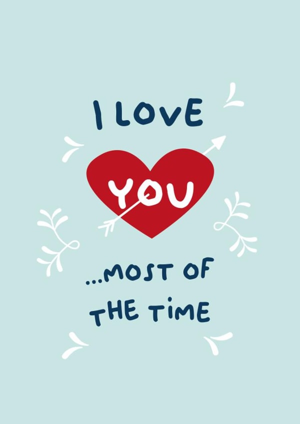 Cheeky Valentines Day Card - I Love You Most Of The Time created by PaperJam Print Co.