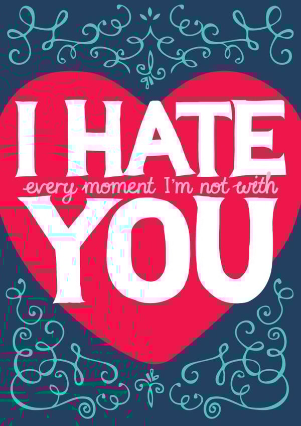 Hate you Valentines Day Card 20238 created by Dan McFadden