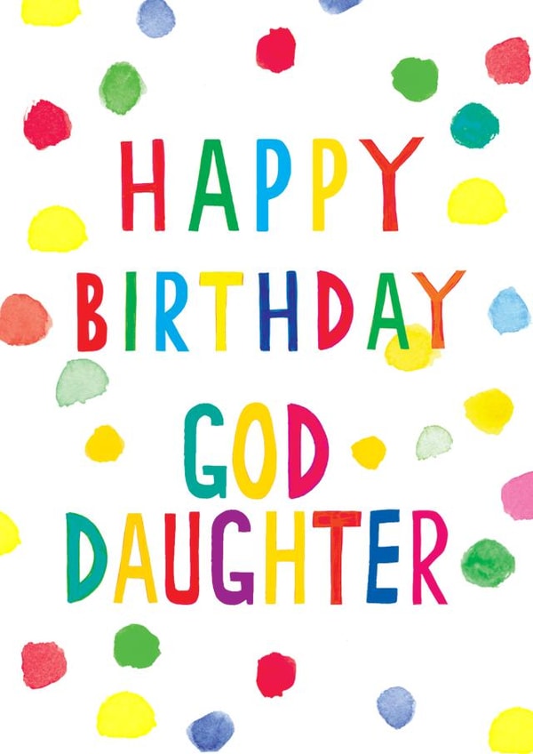 Birthday Card For Goddaughter - Polkadots - Colourful created by Earlybird