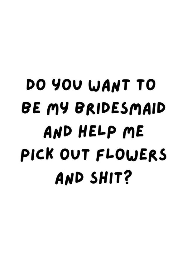 Do you want to be my bridesmaid? - Funny bridesmaid card created by ingénue illustrated