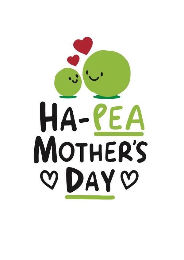 ha-pea mother Mothers Day Card 4724 created by Conor Rawson