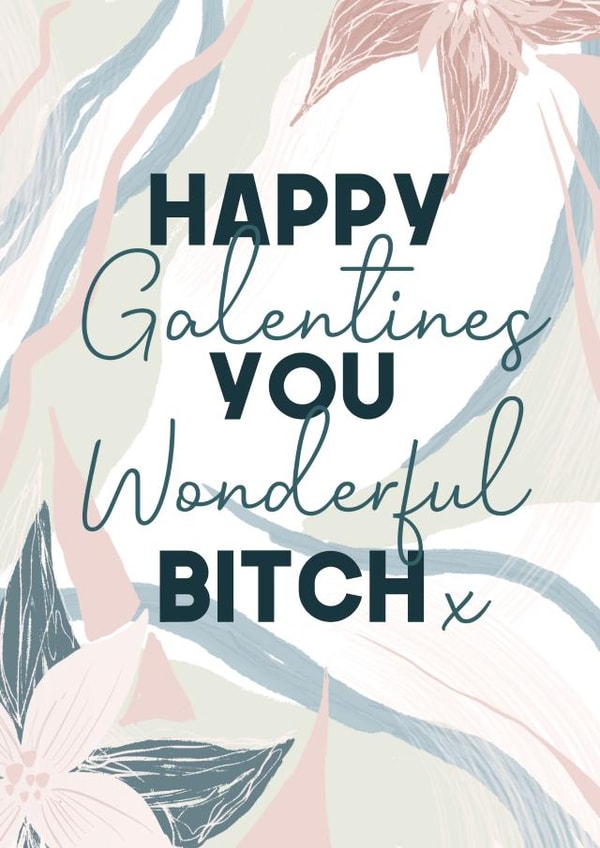 Cheeky Valentines Day Card - Happy Galentines You Wonderful Bitch created by WillyBee