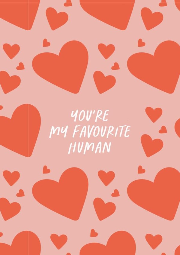 favourite human Valentines Day Card 5582 created by boroughcollective
