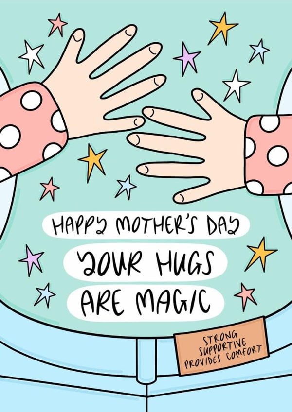 Your Hugs Are Magic Mother’s Day Card 1000 created by Muses & May