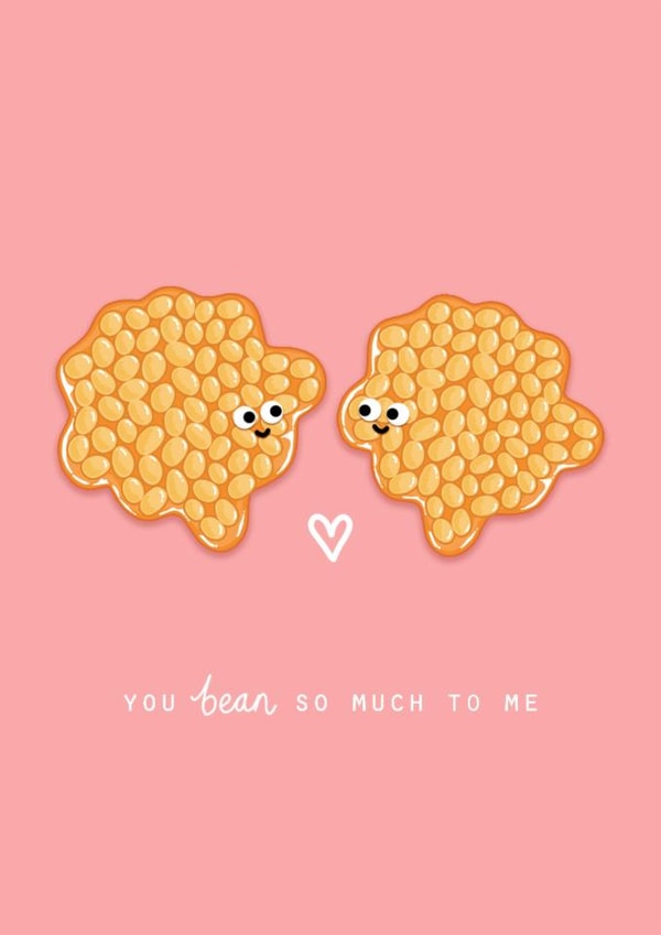 Cute Bean Pun Anniversary Card / Valentines Day Card - Baked Beans - You Bean So Much To Me created by Back to the drawing board illustration 