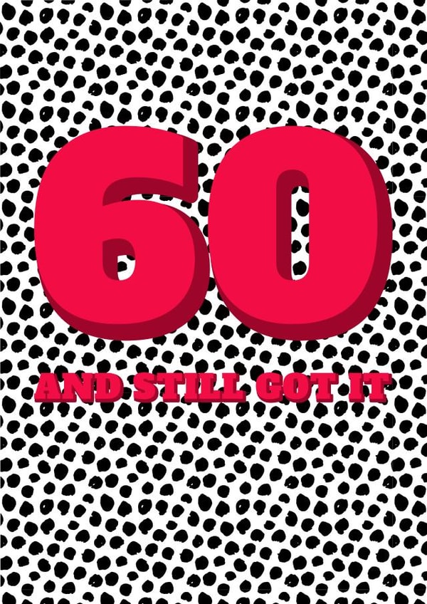 60 still got it Birthday Card 15409 created by Speckled Wren