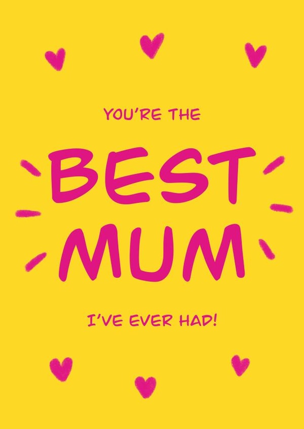 The Best Mum I've Ever Had! created by Embers and Ink