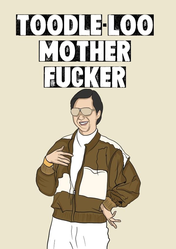 toodleloo mother fucker Leaving Card 18943 created by Doublea