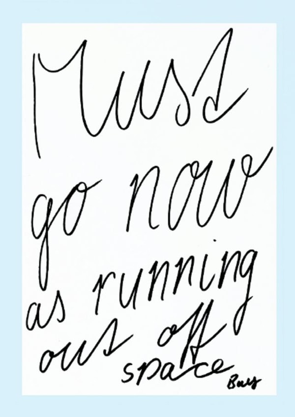 must go now running out of space Humour Card 46402 created by Kamila C.