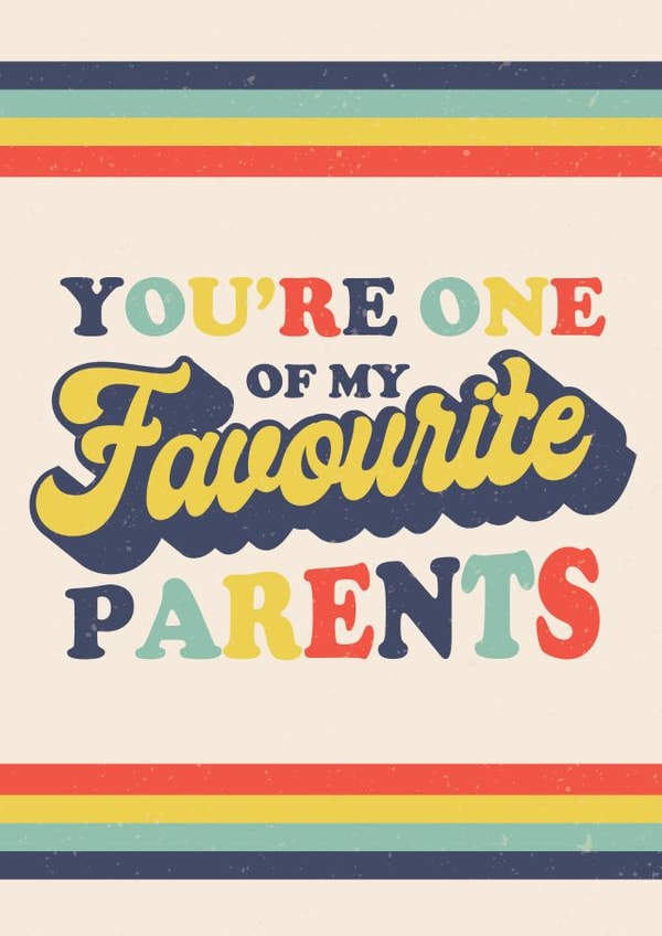 Funny Mothers Day Card - You're One Of My Favourite Parents created by Emoticology Cards