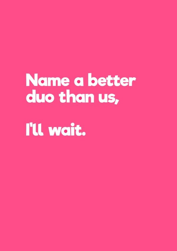 name better Love & Friendship Card 20214 created by Jude Patla 