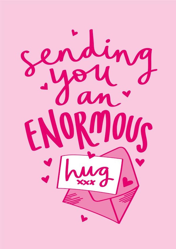 Sending you an enormous hug card created by Jane Katherine Houghton