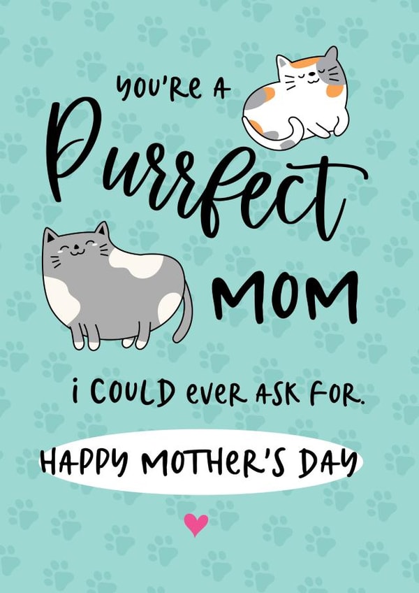 Cute Purrfect Mom/Cat Mom Mother's Day Card created by Emoticology Cards
