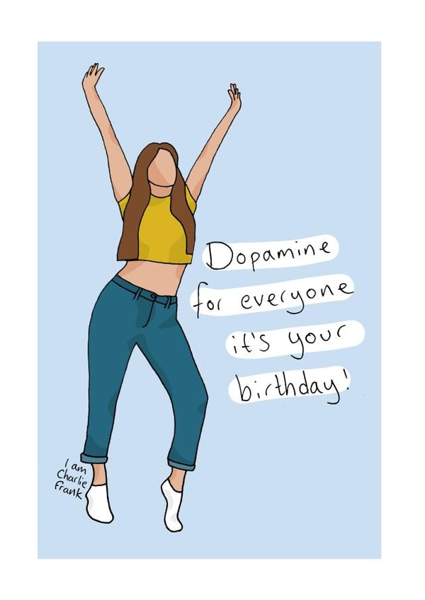 has creator name on dopamine Birthday Card 46947 created by I am Charlie Frank